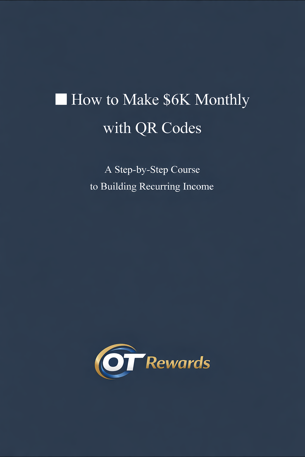 eBook cover: How to Make $6K Monthly with QR Codes